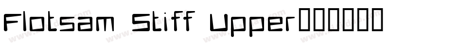 Flotsam Stiff Upper字体转换